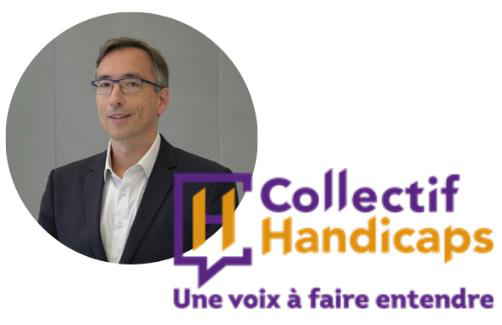 Arnaud de Broca
Président
du Collectif Handicaps