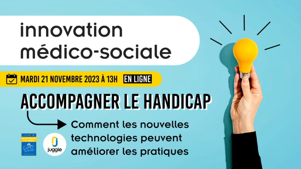 Innovation médico-sociale : accompagner le handicap