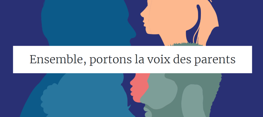 Ensemble, portons la voix des parents