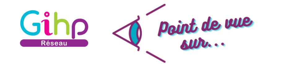 GIHP : point de vue sur…