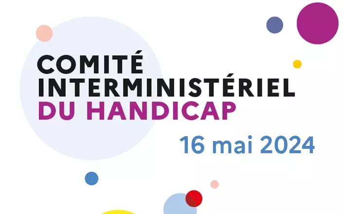 Comité interministériel du handicap 16 mai 2024