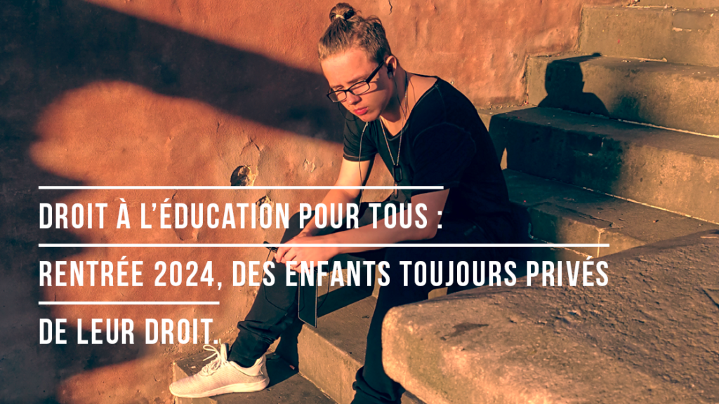 Rentrée 2024, des enfants toujours privés de leurs droits