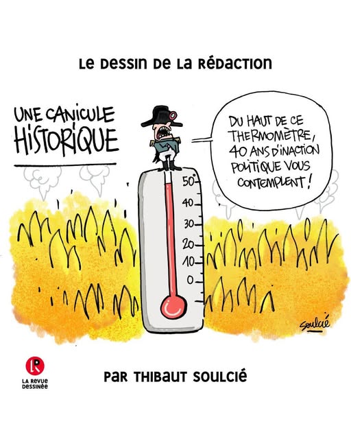 « Un Napoléon posté sur un thermomètre géant déclare : "du haut de ses 40°, 40 ans d'inaction politique vous contemplent !" »